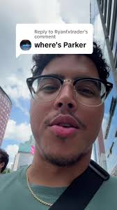 Where Has Parker Been