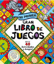 Métodos con número variable de parámetros 385 b.2. Amazon Com Mi Primer Gran Libro De Juegos Libro Juego Spanish Edition 9788448831325 Varios Autores Silvia Marquez Comino Books
