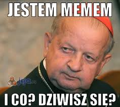 Przejedź do galerii zdjęć i zobacz najlepsze memy z kardynałem dziwiszem w roli głównej. I Co Dziwisz Sie Jeja Pl