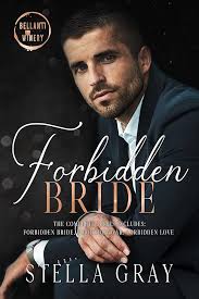 Forbidden Bride: The Complete Series (Bellanti Brothers Book 2) eBook :  Gray, Stella : Amazon.in: Kindle Store