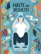 couverture de : Halte aux d&eacute;chets !