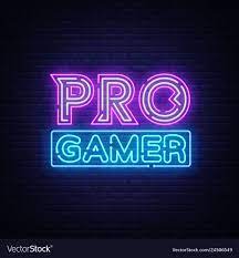 Pro Gamer Neon Sign Vector Neon Gaming Design Template Light Banner Night Signboard Nightly Bright Advertising Li Neon Signs Neon Gaming Gaming Wallpapers
