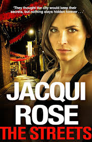 The Streets: The Gangland Thriller from the Queen of the Urban Crime Novel  by Jacqui Rose