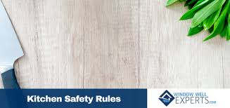 17 Kitchen Safety Rules To Go By And To Share With Your Family