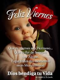 Buenos dias feliz viernes y un excelente fin de semana para ...