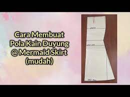 Tutorial buat kain duyung simple cara membuat pola kain duyung by raradilla. Cara Membuat Pola Kain Duyung Mermaid Skirt Mudah Youtube