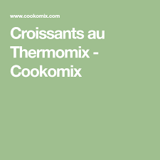 Croissants Recette Soupe Detox Thermomix Quenelles