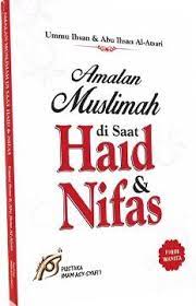 Amalan pilihan saat haid 7. Amalan Muslimah Di Masa Haid Nifas Abu Ihsan Dan Ummu Ihsan Al Atsari Belbuk Com