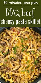 Bbq Beef Pasta Skillet One Pan Dinner Recipe Easy Dinner Recipe Family D Ground Beef Recipes For Dinner Beef Recipes Easy Dinners Dinner With Ground Beef