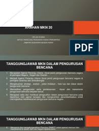 Mari kita kenali dasar dan mekanisma pengurusan bencana negara melalui arahan mkn no.20 supaya kita tidak melatah. Dasar Dan Mekanisme Pengurusan Bencana Negara