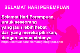 Ya kalau ada yg baca terus. Kata Ucapan Selamat Hari Perempuan Terbaru Kata Ucapan Selamat Terbaru