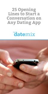 Online dating conversation starter #6: 25 Opening Lines To Start A Conversation On Any Dating App Hinge Dating App Online Dating Advice Dating