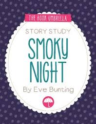 Smoky Night Novel Studies Eve Bunting Ocean Books