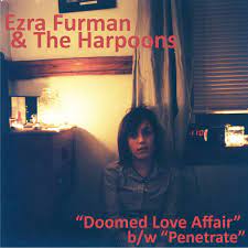 Furman was born and raised in chicago, and began dabbling in songwriting as a teenager after he. Doomed Love Affair Single Ezra Furman The Harpoons Ezra Furman