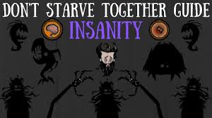This guide will not be edited in any. Don T Starve Together Guide Sanity Youtube