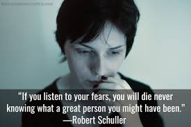 Not Always So Practicing The True Spirit Of Zen If You Listen To Your Fears You Will Die Never Knowing What A Great Person You Might Have Been Robert Schuller Links Russ Listening To You Quotes Person