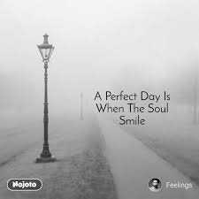 Jun 21, 2021 · german media giant's employees melt down over company's support of israel, ceo has the perfect response; A Perfect Day Is When The Soul Smile Perfect Day Nojoto