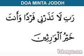 Bagi yang masih jomblo, berikut adalah doa yang bisa kita amalkan supaya allah swt menganugerahkan pada kita jodoh. Bacaan Doa Minta Jodoh Yang Diinginkan Sholeh Dan Baik Yukampus