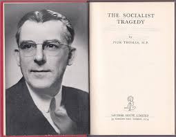 The socialist tragedy,: Ivor Thomas: Amazon.com: Books