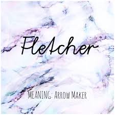Fletcher Names Fletcher Babynames Names With Meaning Baby Names And Meanings Unusual Baby Names