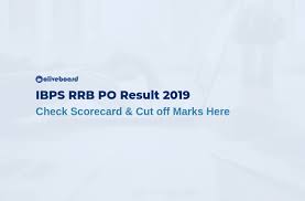 Details in the ibps rrb po result 2020: Ibps Rrb Po Result 2019 Prelims Check Scorecard Cut Off Marks