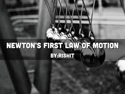 Newton€™s First Law by Rishit Sheth
