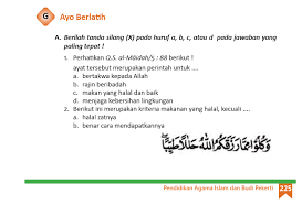 Sekian kunci jawaban dari saya tentang soal dan kunci jawaban pendidikan agama islam dan budi pekerti kelas 8 kurikulum 2013 revisi 2017 ayo berlatih halaman 94 essay bab 5 jiwa lebih tenang dengan banyak melakukan sujud dan terima kasih sudah berkunjung blog yang. 1 Perhatikan Q S Al Maidah 5 88 Berikut Ayat Tersebut Merupakan Perintah Untuk Ilmu Edukasi