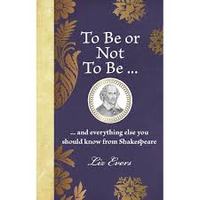 To Be or Not To Be: ... and everything else you should know from  Shakespeare - Gift Books - The British Museum