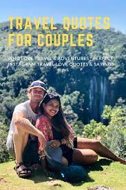 Apr 27, 2021 · you can turn to these encouraging quotes when the days start to get shorter and you need more energy and enthusiasm to make it through the day. 70 Travel Quotes For Couples Who Love Travel Adventures Perfect Instagram Travel Love Quotes Sayings
