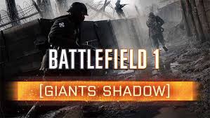 Battlefield 1s Free Giants Shadow Dlc Is Now Available