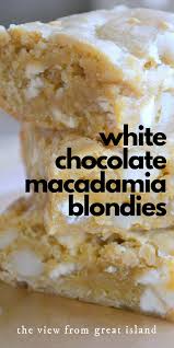 White Chocolate Macadamia Blondies Dessert Recipes Easy Chocolate Macadamia White Chocolate Macadamia