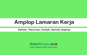 Kumpulan contoh surat lamaran kerja, berbagai surat kedinasan dan proposal usaha sebagai panduan bagi anda pencari kerja atau anda yang membutuhkan ide usaha. Amplop Lamaran Kerja Definisi Penulisan Contoh Standar Amplop