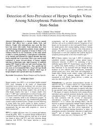 Depending upon each of the predominant symptoms, this resulted in different diagnoses and. Detection Of Sero Prevalence Of Herpes Simplex Virus Among Schizophrenic Patients In Khartoum Herpes Simplex Schizophrenia