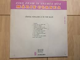 Pe la noi prin teleorman — marin cornea. Marin Cornea Cand Eram In Vremea Mea Album Disc Vinyl Lp Muzica Populara Folclor Vinil Electrecord Okazii Ro