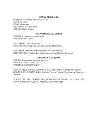 DATOS GENERALES NOMBRE: Luis Felipe Plascencia Torres EDAD: 42 años SEXO:  Masculino NACIONALIDAD: Mexicano ESTADO CIVIL: Solter