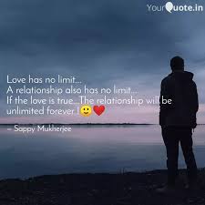Love Has No Limit A Re Quotes Writings By Sappy Mukherjee Yourquote