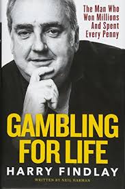 Gambling For Life By Harry Findlay