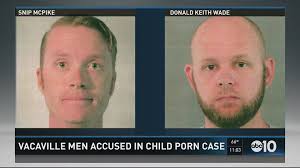 Vacaville men accused in child porn case