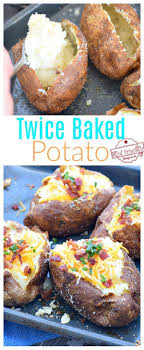 Delicious Easy Twice Baked Potatoes You Can Make Ahead Kid Friendly Things To Do Recipe Easy Twice Baked Potatoes Best Twice Baked Potatoes Twice Baked Potatoes