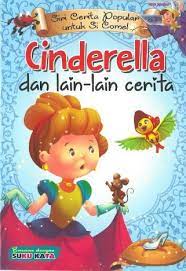 Seorang gadis baik hati yang ayah dan ibu tirinya menikah dan menjadi keluarga beranggotakan lima orang dengan dua. Cinderella Dan Lain Lain Cerita Kanak Kanak Malay Books