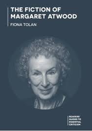 The Fiction of Margaret Atwood af Dr Fiona Tolan (Hardback)