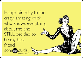 Best Funny Caption For Friends Birthday Image Result For Happy Birthday Crazy Friend Images Happy Birthday Quotes Funny Birthday Quotes For Best Friend Happy Birthday Quotes For Friends