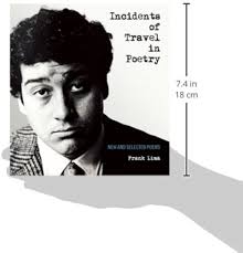 Amazon.com: Incidents of Travel in Poetry: New and Selected Poems:  9780872866676: Lima, Frank, Caples, Garrett, Poirier, Julien: ספרים