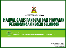Pemakaian garis panduan garis panduan ini adalah panduan yang diseragamkan di seluruh negeri selangor. Manual Garis Panduan Dan Piawaian Perancangan Negeri Selangor 2007