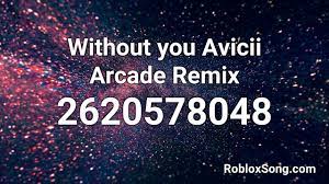 Here are the best music codes 2021 for roblox and most of the roblox players are attracting to the rap music codes, roblox music codes full songs and also many popular song id's like roblox music. Without You Avicii Arcade Remix Roblox Id Roblox Music Code Youtube