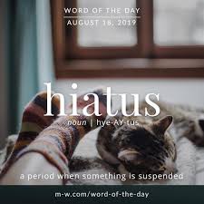 Merriam Webster On Instagram Hiatus Is The Wordoftheday Language Languagelearning Merriamwebster English Vocabulary Words Unusual Words Weird Words
