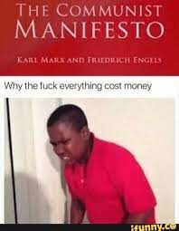 Hf Communisi Manifesto Why The Fuck Everything Cost Money