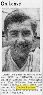 Information Update: # Individual Report: H20460 Gordon LOEWEN # 1st Bn The  Winnipeg Grenadiers ****Name s/b Gordon Beno Loewen**** Parents: Peter  Loewen & Elizabeth Janzen  https://www.hkvca.ca/cforcedata/indivreport/indivdetailed.php?regtno=H20460  ...