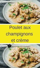 Poulet Aux Champignons Et Creme Plat Sans Viande Poulet Aux Champignons Plat