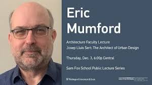 Architecture Faculty Lecture Eric Mumford Youtube